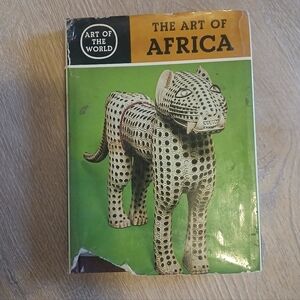 THE ART OF AFRICA The Art of the Negro Peoples by Elsy Leuzinger Hardcover 1967